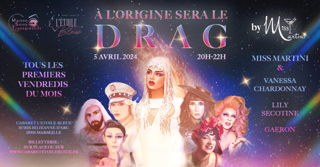 A l'origine sera le drag - spectacle de la MST